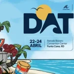 DATE 2026 se celebrará del 22 al 24 de abril en Punta Cana y apunta a ampliar negocios, inversión y nuevos mercados